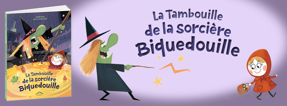 La Tambouille de la sorcière Biquedouille de Shakti Staal et Fabrice Leoszewski