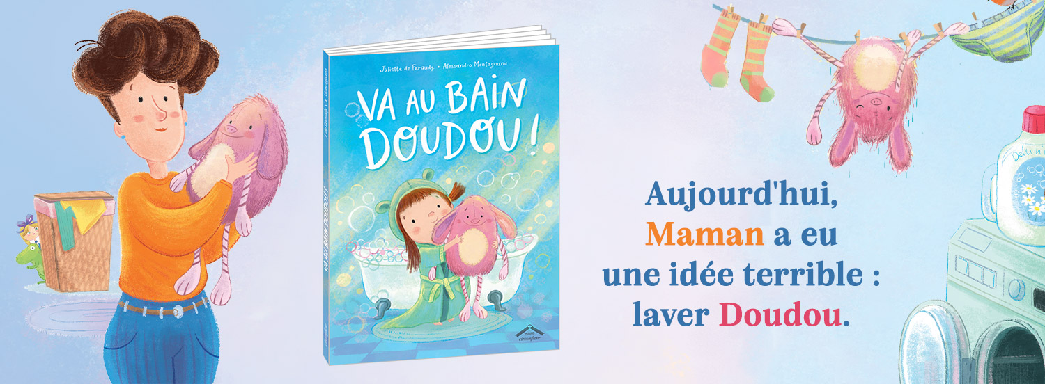 Va au bain, Doudou ! de Juliette de Feraudy et Alessandro Montagnana